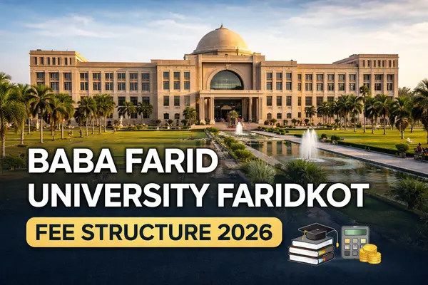 Baba Farid University Faridkot Fee Structure 2026: Full, Clear Course-Wise Fee Analysis Baba Farid University Faridkot Fee Structure 2026 Full, Clear Course-Wise Fee Analysis