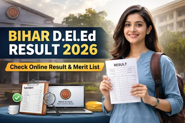 Bihar D.El.Ed Result 2026 – Check Online Result & Merit List Now Bihar D.El.Ed Result 2026 – Check Online Result & Merit List Now